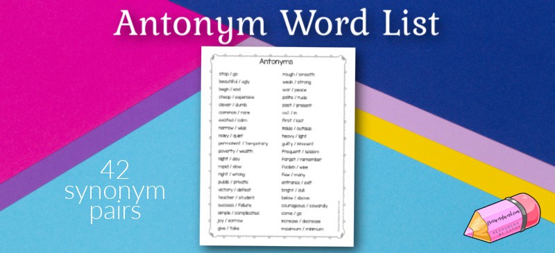 Download this free antonym word list to help you when you are teaching antonyms in the classroom.